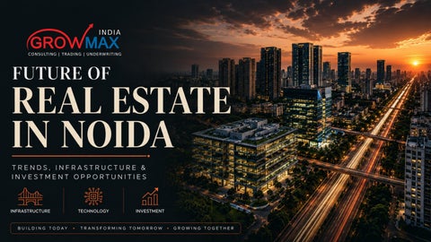 FUTURE OF REAL ESTATE IN NOIDA