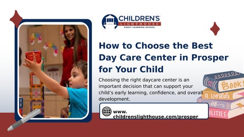 How to Choose the Best Daycare Center in Prosper for Your Child's Early Development