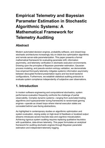 Empirical Telemetry and Bayesian Parameter Estimation in Stochastic Algorithmic Systems