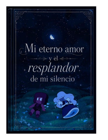 Mi eteno amor y el resplandor de mi silencio