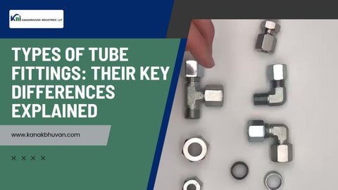 Types of Tube Fittings: Their Key Differences Explained
