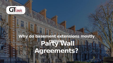 Why do basement extensions mostly require Party Wall Agreements?