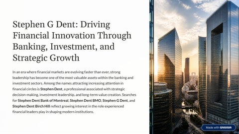 Who Is Stephen Dent? Insights into Banking, BMO, Birch Hill & Investment Leadership