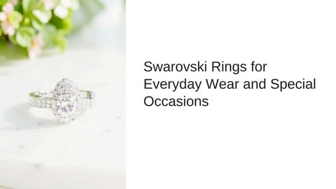Swarovski Rings for Everyday Wear and Special Occasions   
