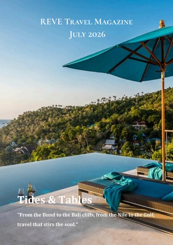 REVE Travel Magazine - July Edition - The Global Circuit of Sanctuary & Stillness VESSELS OF VITALIT