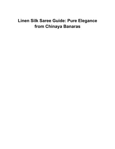 Chinaya Banaras — Linen Silk Saree__Pure Linen saree (Web 2.O)