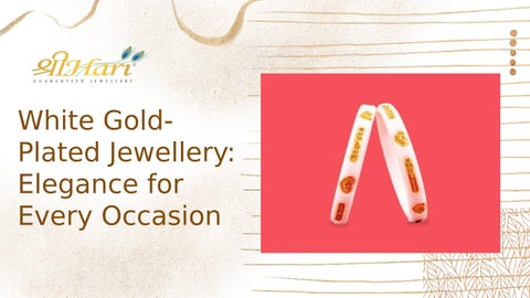 White Gold-Plated Jewellery Elegance for Every Occasion