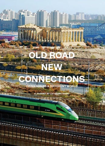 Old Road New Connections China Builds a DifferentWorld_BLAD