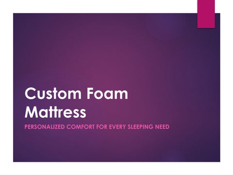 Custom Foam Mattress