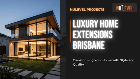 Luxury home Extensions Brisbane - NuLevel Projects