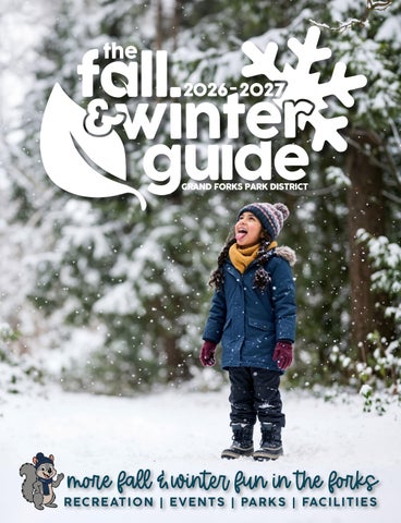 2026 Fall & Winter Activity Guide - Grand Forks Park District 