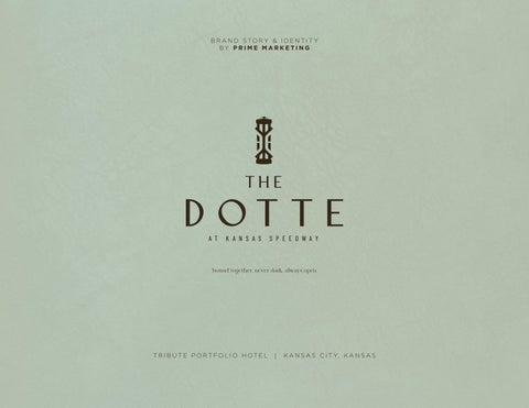 The Dotte at Kansas Speedway Brand Story