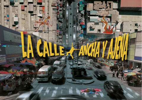 La Calle, Ancha y Ajena