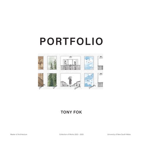 Tony Fok Portfolio | Master of Architecture Graduate | UNSW