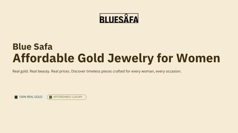 Elegant Affordable Gold Jewelry for Women by Blue Safa