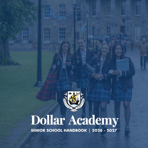 Dollar Academy Information Booklet: The Senior School