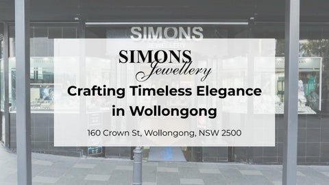 Simons Jewellery: Custom Designs, Repairs & Watch Servicing in Wollongong