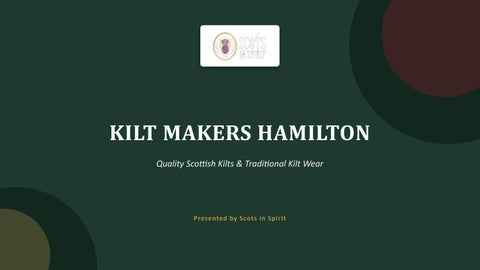 Kilt Makers Hamilton | Scottish Kilts – Scots in Spirit
