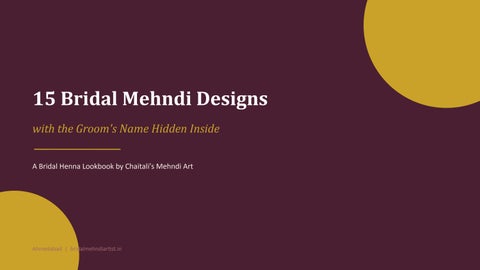 15 Bridal Mehndi Designs with the Groom's Name Hidden Inside By: Chaitali's Mehndi Art