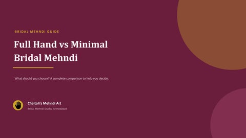 Full Hand vs Minimal Bridal Mehndi: What Should You Choose?