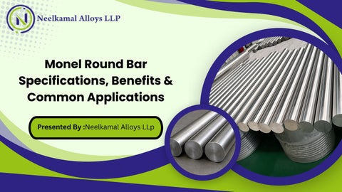 Monel Round Bar Specifications, Benefits & Common Applications