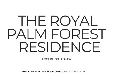 THE REISLER COLLECTION | Royal Palm Forest — Boca Raton