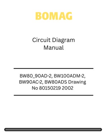 Bomag BW80_90AD-2, BW100ADM-2, BW90AC-2, BW80ADS Drawing No 80150219 Circuit Diagram Manual 2002