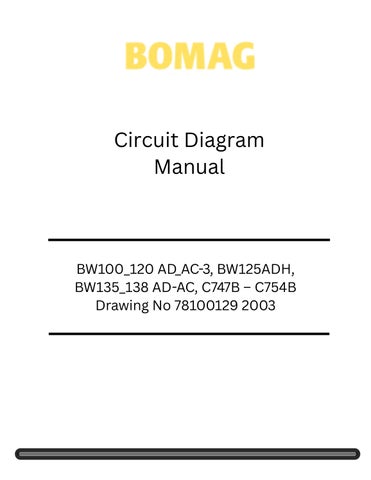 Bomag BW100_120 AD_AC-3, BW125ADH, BW135_138 AD-AC, C747B – C754B Drawing No 78100129 Circuit Diagra
