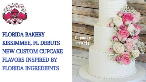 Florida Bakery Kissimmee, FL Debuts New Custom Cupcake Flavors