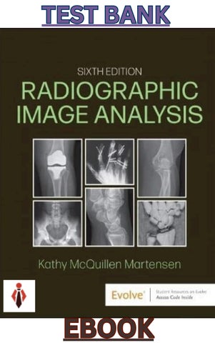 TEST BANK & EBOOK for Radiographic Image Analysis, 6th Edition by Kathy McQuillen Martensen