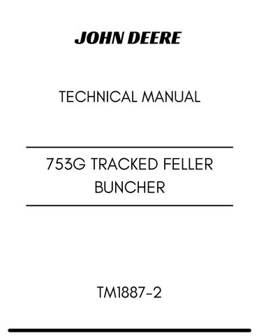 TM1887-2 - JOHN DEERE 753G TRACKED FELLER BUNCHER TECHNICAL MANUAL