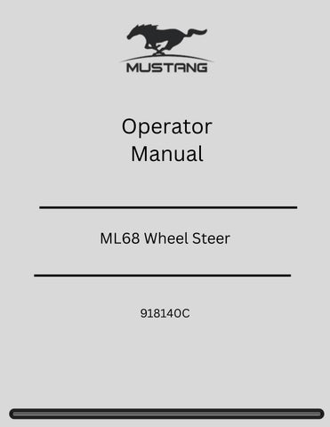 Mustang ML68 Wheel Steer Operator Manual 918140C