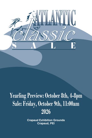 Atlantic Classic Yearling Sale - Crapaud Exhibition Grounds, PEI.