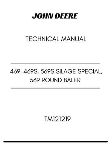 JOHN DEERE 469, 469S, 569S SILAGE SPECIAL, 569 ROUND BALER TECHNICAL MANUAL TM121219