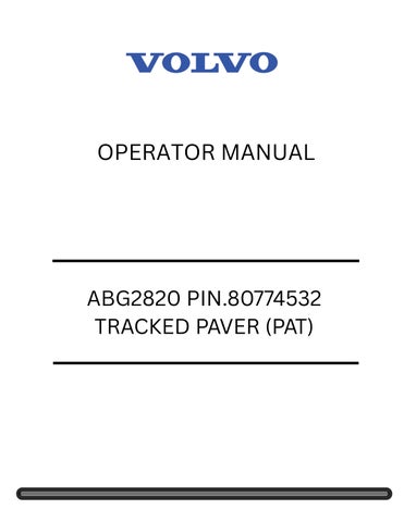 VOLVO ABG2820 PIN.80774532 TRACKED PAVER (PAT) OPERATOR MANUAL