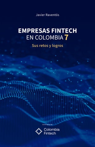 EMPRESAS FINTECH EN COLOMBIA 7. SUS RETOS Y LOGROS