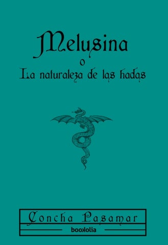 Melusina o La naturaleza de las hadas / Melusina or The Nature of Fairies