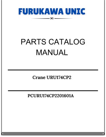Furukawa Unic Crane URU174CP2 Parts Catalog Manual PCURU174CP2201601A 
