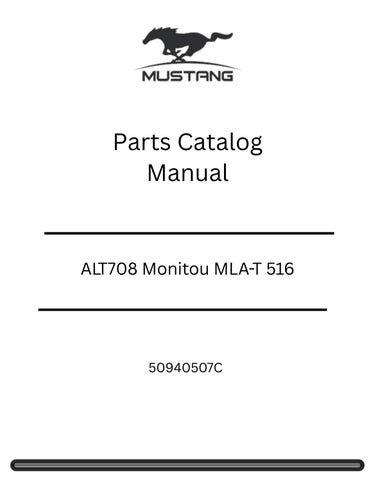Mustang ALT708 Monitou MLA-T 516 Parts Catalog Manual 50940507C
