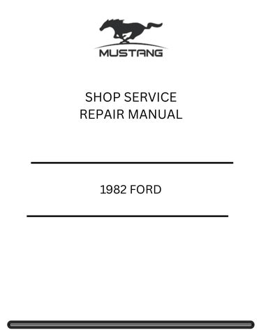 1982 FORD MUSTANG SHOP SERVICE REPAIR MANUAL