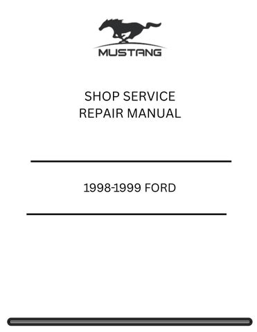1998-1999 FORD MUSTANG SHOP SERVICE REPAIR MANUAL