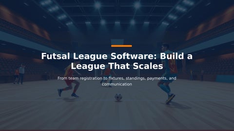 Futsal_League_Software__Building_a_League_That_Can