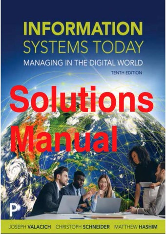 Solutions Manual for Information Systems Today Managing in the Digital World 10th Edition By Joseph 