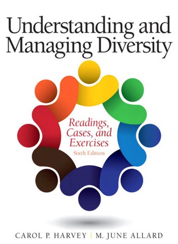 Understanding and Managing Diversity- Readings, Cases, and Exercises 6th Edition Harlow, 2014 Carol 