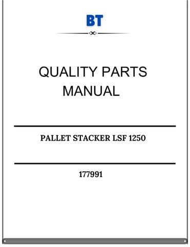 BT PALLET STACKER LSF 1250 QUALITY PARTS MANUAL 177991