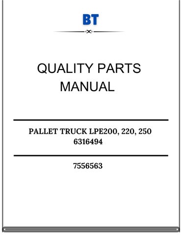 BT PALLET TRUCK LPE200, 220, 250 6316494 QUALITY PARTS MANUAL 7556563(2018)