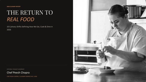 The Return to Real Food: 10 Culinary Shifts Defining 2026 | Chef Peesh Chopra