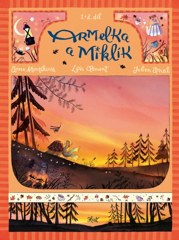 Anne Montelová, Loic Clement, Julien Arnal: Armelka a Miklík — ukázka
