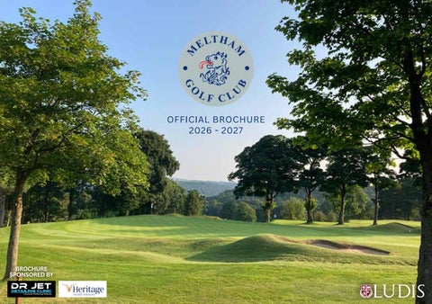 Meltham Golf Club Official Brochure Official Brochure 2026 - 2027
