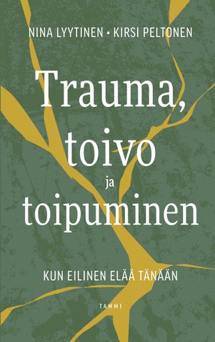 Lyytinen, Nina - Peltonen, Kirsi: Trauma, toivo ja toipuminen  (Tammi)